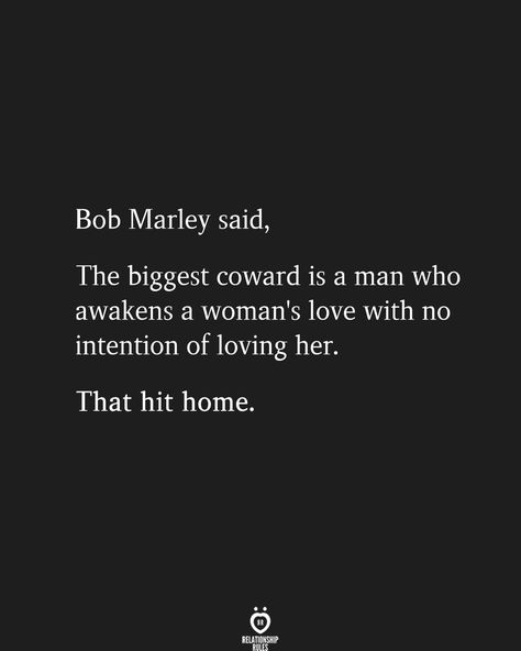 No Intention Of Loving Her, Intention Quotes, Grunge Quotes, Bob Marley Quotes, Dope Quotes, Soulmate Quotes, Best Love Quotes, Relationship Rules, Love Yourself Quotes