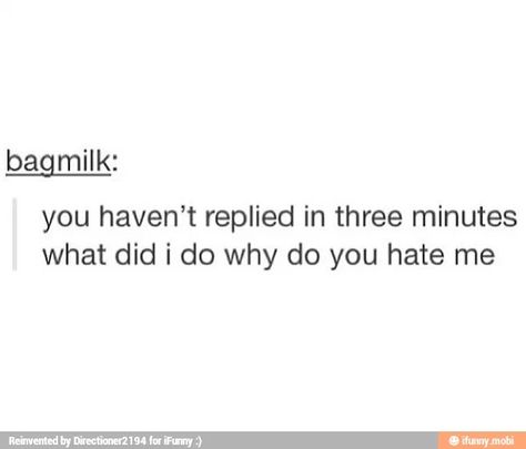 Or when people read your messages and don't respond? -_- When People Don’t Respond To Texts, When They Dont Respond, Why People, Text You, Texts, I Laughed, Fun Facts, Reading, Memes