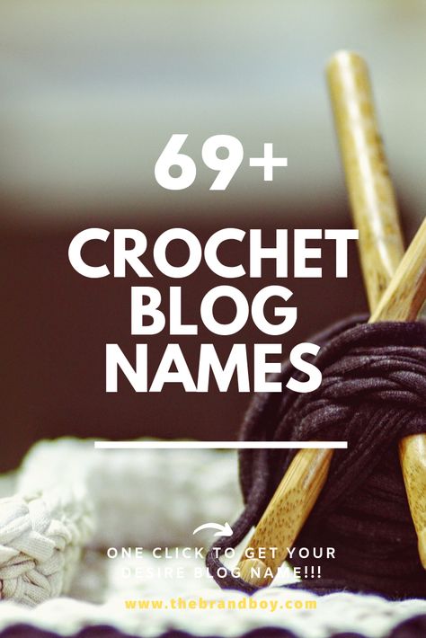 Here are the best and Clever crochet blog names ideas for your Next Blog Crochet Account Names, Crochet Account Name Ideas, Crochet Page Name Ideas, Crochet Names Ideas, Starting Crochet, Knitting Business, Name Idea, Shop Name Ideas, Business Slogans