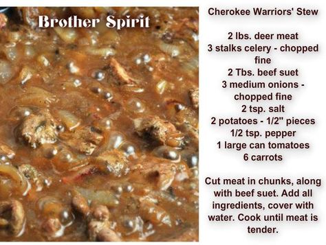 Cherokee Warrior's Stew Cherokee Recipes, Cherokee Food, Native Recipes, Venison Stew, Native American Food, American Foods, Native Foods, Cherokee Indian, American Recipes