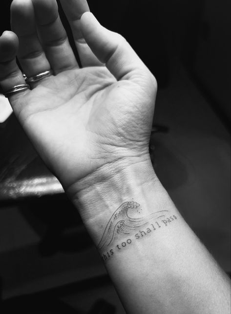 This Too Shall Pass Wrist Tattoo, It Too Shall Pass Tattoo, All Waves Pass Tattoo, This Too Shall Pass Quote Tattoo Men, This Too Shall Pass Quote Tattoo Wrist, This Shall Too Pass Tattoo, Tattoo Ideas Wave, All Waves Eventually Pass Tattoo, Tattoo This Too Shall Pass Ideas