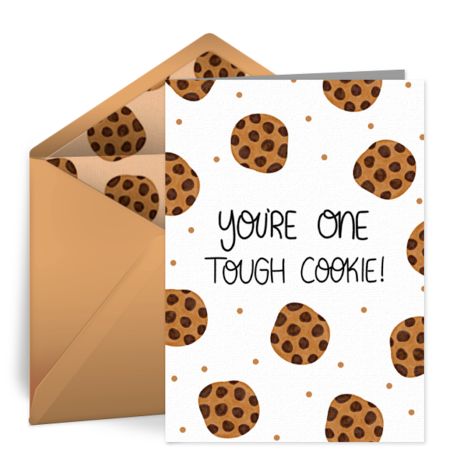 You're One Tough Cookie | Encouragement Cards, Free Encouragement eCards | Punchbowl One Tough Cookie Card, Tough Cookie Card, One Tough Cookie, Tough Cookie, Punch Bowls, Encouragement Cards, Card Printable, Paper Cards, Text Messages