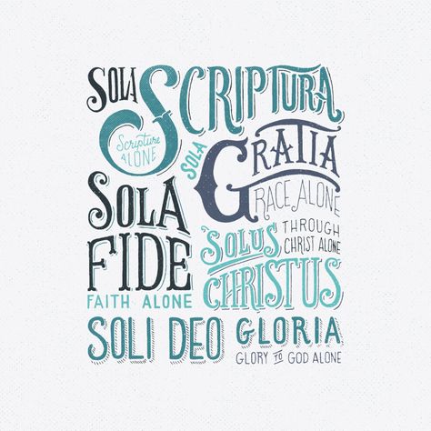 5 Solas — Scripture Type Soli Deo Gloria Lettering, Five Solas Wallpaper, Reformation Sunday, Martin Luther Reformation, Reformation Day, 5 Solas, Protestant Reformation, Scripture Memorization, Reformed Theology