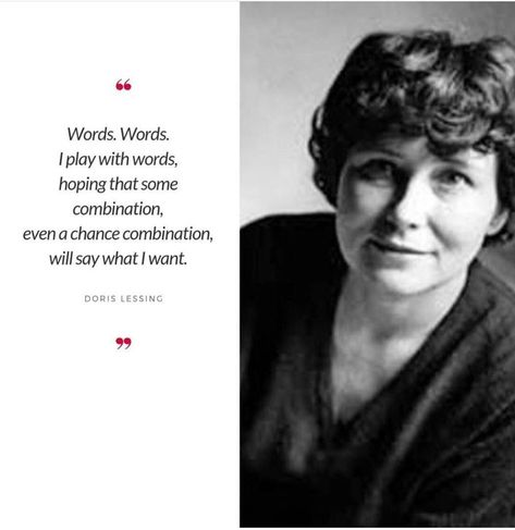 Doris Lessing Quotes, Doris Lessing, Writers Quotes, English Writers, Writer Quotes, Say What, What I Want, Kitsch, Writers