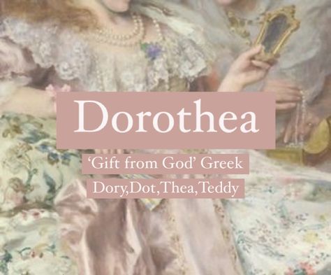 Baby girl name Dorothea. Princess girl names. Meaning Of The Name Thea, Dorothy Name, Greek Name, Mystical Names, Greek Names, Unusual Names, Fantasy Character Names, Female Character Names, Writing Inspiration Tips