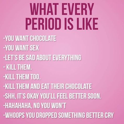 "Kill them and eat their chocolate..." Period Quotes, Period Jokes, Period Problems, Period Humor, Period Hacks, Humor Mexicano, Relatable Quotes, True Quotes, Really Funny