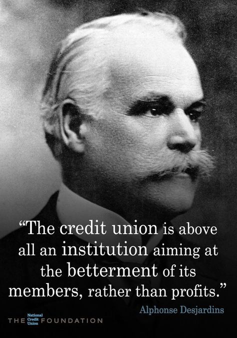 #CreditUnions are all about people helping people. Wise words from Alphonse Desjardins, founder of the first North American credit union. He was moved to found it after hearing of a man charged $5,000 in interest on a loan of $150 from a moneylender in 1897. Union Quotes, Credit Union Marketing, Wisdom Wednesday, Money Savvy, Social Entrepreneurship, Home Equity, Media Management, About People, Credit Union