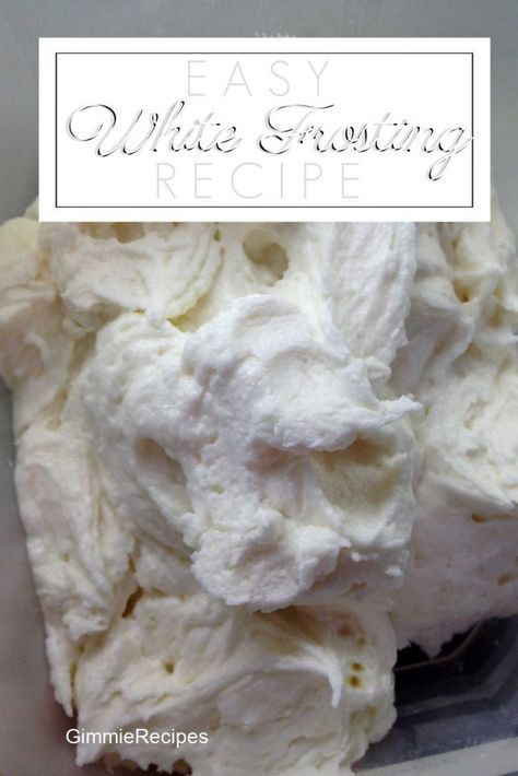 Easy White Frosting, Powered Sugar Frosting, White Icing Recipe For Cake, White Frosting Recipe, Frosting Without Powdered Sugar, Decorator Frosting Recipe, Glazed Icing Recipe, Fluffy Frosting Recipes, White Frosting Recipes