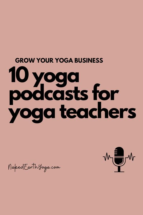 Ten yoga podcasts for yoga teachers or instructors who want to grow their fitness or yoga business. Yoga Business Aesthetic, Yoga Training Teacher, Yoga Introduction Script, Becoming A Yoga Instructor, Yoga Practice Aesthetic, Yoga Books Reading Lists, How To Become A Yoga Instructor, Yoga Cues Teachers, Starting A Yoga Business