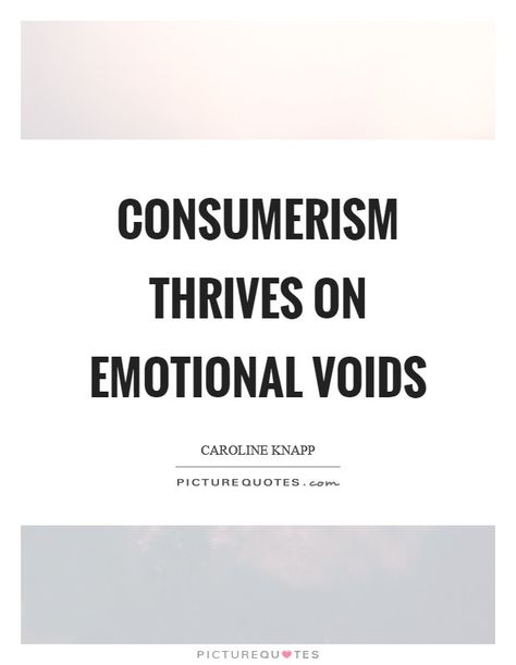 Consumerism Quotes, No Buy Year, Anti Consumerism, 12 Week Year, Candy Business, Good Leadership, No Buy, Good Leadership Skills, Anti Capitalism