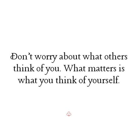 Don’t Worry About What Others Think, Worry About Yourself Quotes, Angel Numbers Journal, 2025 Reset, Numbers Journal, Keep Grinding, Calming Pictures, Manifest Board, Mental Health Recovery