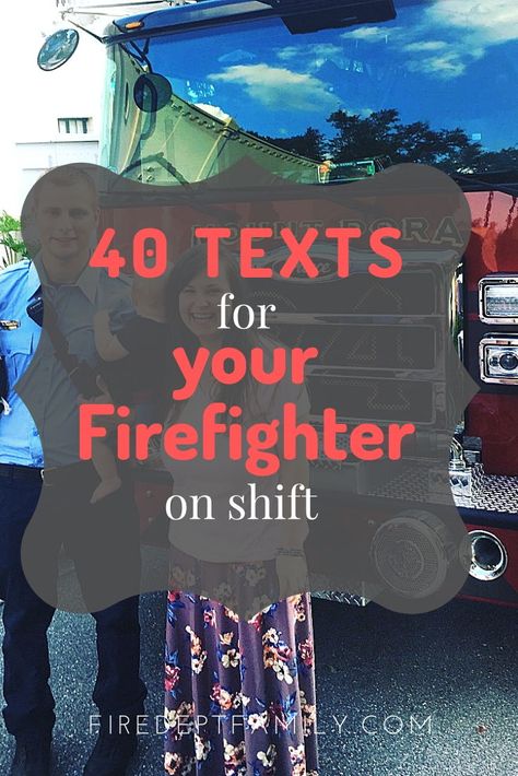 A list of super cute and sexy texts you can send your firefighter on shift! Girlfriend Texts, Firemen Quotes, Firefighter Couple, Firefighter Boyfriend, 343 Firefighters, Firefighter Cross, Spice Up Your Relationship, Firefighter Girlfriend, Firefighter Family