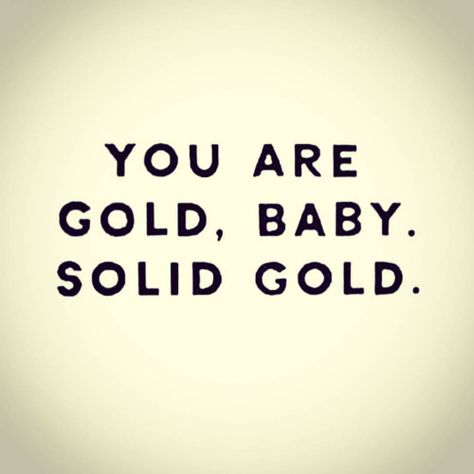 Tuesday Motivation, Gold Baby, Amazing Quotes, Meghan Markle, Girl Quotes, The Words, Cool Words, Favorite Quotes, Wise Words