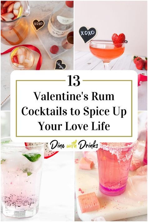 Collage of 4 valentine's rum cocktails. Romantic Drinks, Valentine Drinks, Valentine Cocktails, Spice Up Your Love Life, Rum Cocktail Recipes, Flavored Rum, Rum Cocktails, Rum Drinks, Rum Cocktail