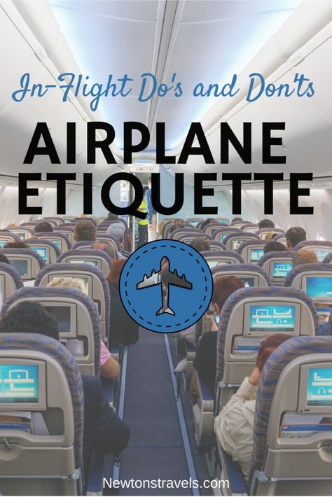 Airplane Etiquette: In-Flight Do's and Don'ts | Her Grand Life Do Unto Others, Sign Up Page, Spark Up, Do's And Don'ts, Pet Peeves, Left Alone, Golden Rule, Read Later, Stop Talking