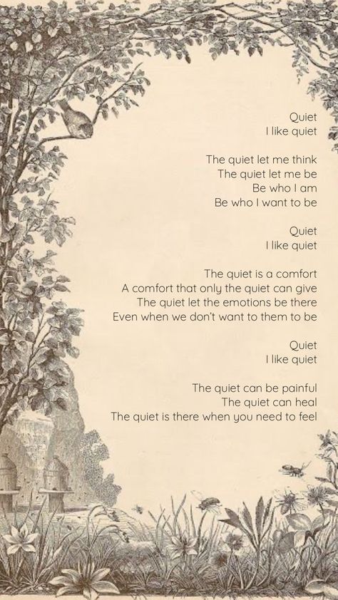 #poem #quiet #poetry Being Quiet, Good Quotes For Instagram, Book Nooks, Love Words, Your Aesthetic, Connect With People, Creative Energy, Best Quotes, Poetry