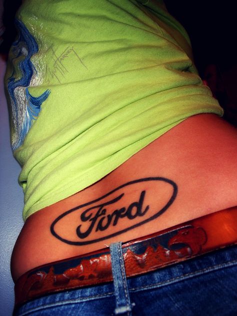 Hahaha. I would never get this but yes, Ford is the way to go! This would make Doug so happy. Ford Tattoo, Boyfriend Tattoo, Mustang Tattoo, Country Girl Tattoos, Scottish Tattoos, Bachelorette Tattoos, Truck Tattoo, Tattoo For Boyfriend, Ford Girl