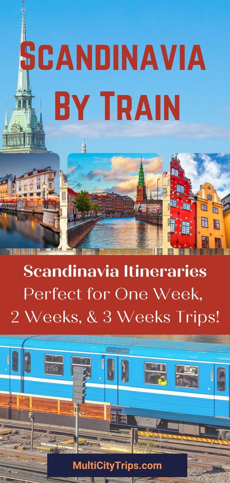 Norway Sweden Finland Itinerary, Sweden Train Travel, Scandinavia By Train, Sweden And Norway Itinerary, Norway Train Itinerary, Best Places To Visit In Scandinavia, Scandinavian Travel Itinerary, Scandinavia Trip Itinerary, Scandinavian Trip Itinerary