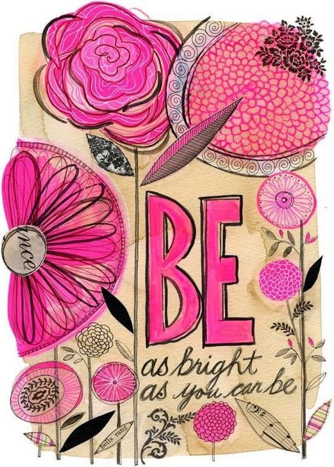 "Be as bright as you can be" Express Quotes, Susan Black, Invisible Crown, Butterfly Quotes, Theme Tattoo, Collage Drawing, Art Tumblr, Journaling Cards, Art Disney