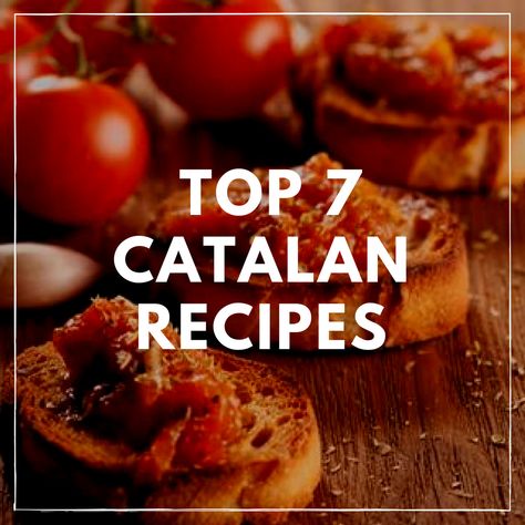 Top 7 Catalan Recipes - SuiteLife Catalan Recipes Spain, Catalonian Food, Cataplana Recipes, Spaniard Food, Pintxos Recipes, Recipes From Spain, Catalan Food, Sara Moulton, Portuguese Dishes