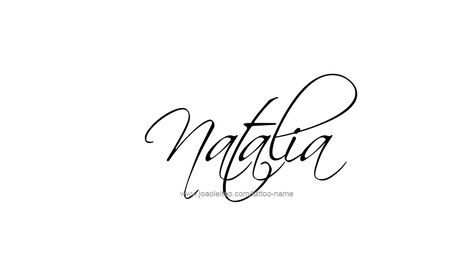 Tattoo Design Name Natalia Natalia Name, Usernames Ideas, Cursive Tattoos, Tattoo Name, Aesthetic Names, Name Tattoo Designs, Makijaż Smokey Eye, Name Letters, Female Names