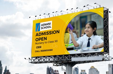 Hoarding for admission open for school named Asnani in yellow color, sized 20x10 Feet, Printable and visible from far School Name Board Design, Hoarding Board, School Branding, School Marketing, Hoarding Design, Menu Card Design, Indian Goddess Kali, Drama List, Goddess Kali