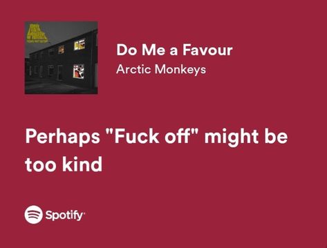 Do Me A Favour Arctic Monkeys, Punk 57 Aesthetic, Do Me A Favour, Arctic Monkeys Lyrics, Memes Sarcasm, Punk 57, Uncommon Words, Meaningful Lyrics, Artic Monkeys