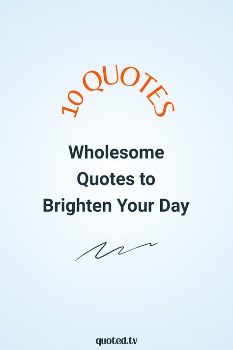 Feeling down? Dive into these heartwarming quotes for a boost! Let these delightful words lift your spirits and remind you of the beautiful moments in life. Find joy and inspiration in these ten wholesome quotes specially picked for you. My Day Quotes, Bright Day Quotes, Wholesome Quotes, Quotes To Brighten Your Day, Heartwarming Quotes, Bright Quotes, Habit Quotes, Heart Warming Quotes, Spirit Quotes