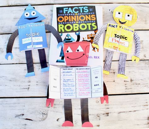 Perfect craft activity to accompany the children's book, "Facts vs. Opinions vs. Robots" by Michael Rex, a humorous and entertaining story that seeks to help readers understand the differences between facts and opinions.

Great for Reading Centers for all grade levels! Read aloud the story "Facts vs. Opinions. vs. Robots" Get Your Copy Here, and then encourage students to create a *Fact vs. Opinion Robots* craft to record facts and opinions about a topic of their choice. Opinion Read Alouds, Fact Vs Opinion Kindergarten, Fact And Opinion 2nd Grade, Fact Vs Opinion, Fact Or Opinion Activities, Fact And Opinion Activities, Facts And Opinions Activities, Opinion Mentor Texts, Fact Vs Opinion Activity