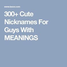 300+ Cute Nicknames For Guys With MEANINGS Pet Names For Guys, Funny Nicknames For Girls, Funny Nicknames For Guys, Cute Nicknames For Guys, Girl Pet Names, Happy Birthday Brother From Sister, Nicknames For Guys, Nicknames For Girlfriends, Funny Nicknames For Friends