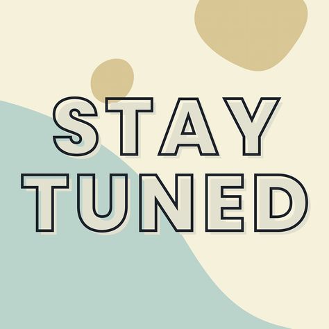 Stay tuned typography on a green and beige background vector | free image by rawpixel.com / NingZk V. Small Business Welcome Post, Instagram Post For Business Opening Soon, Thrift Shop Aesthetic Logo Coming Soon, Stay Tuned Image Instagram Post, Stay Tuned Image Instagram, Stay Tuned Image, Coming Soon Poster Instagram, New Collections Poster, Large Floral Wallpaper