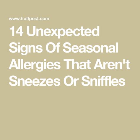 14 Unexpected Signs Of Seasonal Allergies That Aren't Sneezes Or Sniffles Sinus Inflammation, Seasonal Allergy Symptoms, Allergy Shots, Itchy Rash, Itchy Eyes, Seasonal Allergies, Allergy Symptoms, Bad Taste, Health System