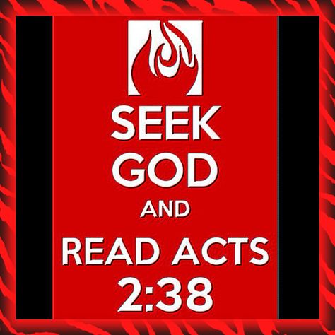 Seek and you shall find Acts 2 38, Acts 2, Apostolic Pentecostal, In The Name Of Jesus, Articles Of Faith, Names Of Jesus Christ, Women Of Faith, God The Father, Holy Ghost