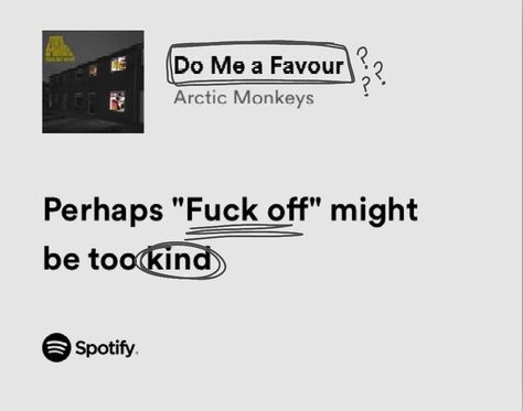 Spotify Lyrics Aesthetic Arctic Monkeys, Attic Monkeys Lyrics, Lyrics Aesthetic Arctic Monkeys, Do Me A Favor Arctic Monkeys, Artic Monkeys Song Lyrics, Arctic Monkeys Lyrics Quotes, Arctic Monkeys Lyrics Aesthetic, Arctic Monkeys Lyrics Wallpaper, Arctic Monkeys Spotify Lyrics