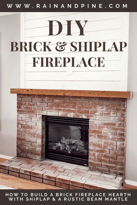 How to Build a DIY Brick Fireplace Hearth with a Shiplap Accent Wall  Rustic Wood Beam Mantle - Transform a builder-grade fireplace into a beautiful focal point with this DIY tutorial. Includes a 3 part detailed step-by-step guide with photos on how to build a brick fireplace hearth, create a shiplap accent wall, and install a rustic wood beam mantle. This blog also shares how to paint fireplace brick white  more farmhouse inspired DIY home projects! - Rain and Pine Diy Brick Mantle, How To Make A Brick Fireplace, Brick Accent Fireplace, Build Fireplace Hearth, Farmhouse Fireplace With Hearth, Adding Wood Beams To Ceiling Living Room, Decor On Either Side Of Fireplace, How To Install Shiplap Over Brick Fireplace, Shiplap Over Brick Fireplace