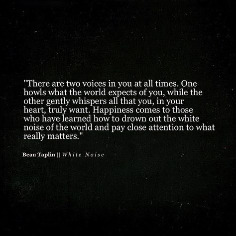 Noise In My Head, Beau Taplin Quotes, White Noise, Poem Quotes, In My Head, Poetry Quotes, Note To Self, Pretty Words, Beautiful Quotes