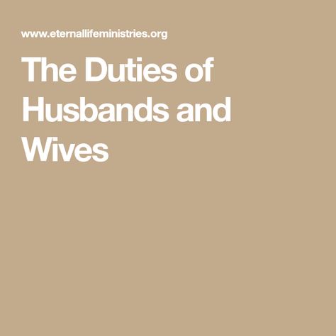 The Duties of Husbands and Wives Wife Duties, Golden Rule, Husband Love, Christian Living, Husband Wife