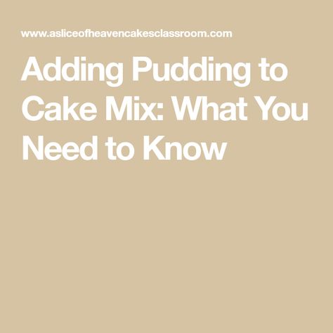 Pudding Mix In Cake Recipe, Box Cake Mix Adding Pudding, Cake Mix Using Pudding, Pudding Mix In Box Cake, Cake Made With Pudding Mix Boxes, Cake Mix And Pudding Recipes Simple, Box Cake And Pudding Recipe, White Cake Mix With Pudding Added, Cake Mix Plus Pudding Recipe