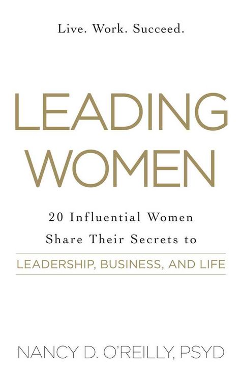 Leading Women, Influential Women, Women In Leadership, Motivational Books, O Reilly, Business Books, Marketing Website, Secret To Success, Inspirational Books