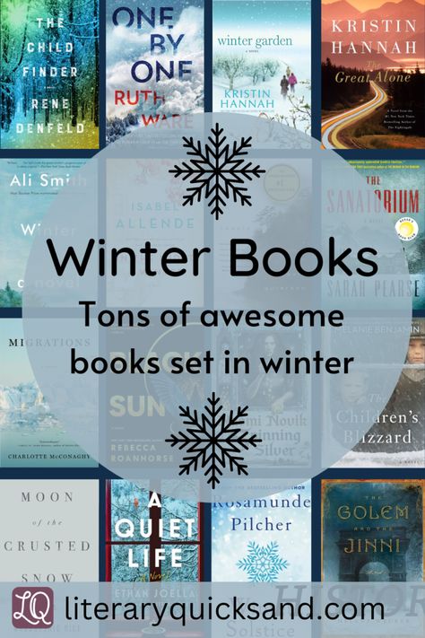 Books-Set-in-Winter-Best-Winter-Books - Literary Quicksand Winter Themed Books, Winter Books For Adults, Wintering Book, Cozy Winter Reads, Winter Book Recommendations, Cozy Winter Books, Winter Books To Read, Winter Books Aesthetic, Worm Business