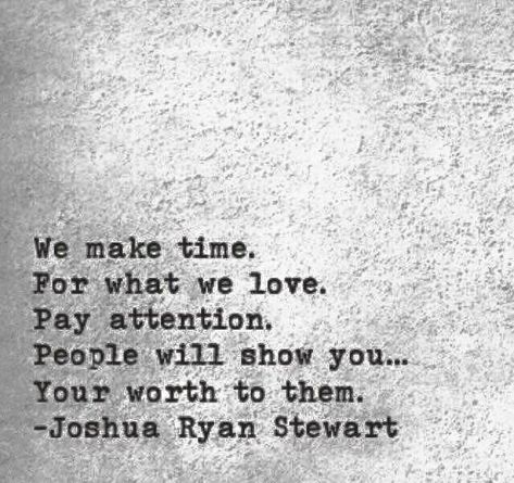 We make time for what we love. Pay attention. People will show you...your worth to them. Effort Quotes Relationship, Relationship Effort, Relationship Effort Quotes, Effort Quotes, Relationship Aesthetic, Quotes Relationship, Quotes And Notes, Ideas Quotes, Quotable Quotes