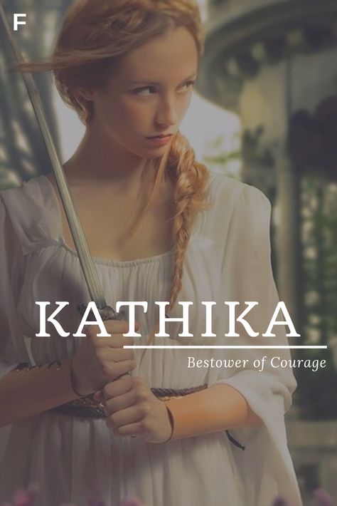 Kathika, meaning Bestower of Courage, Indian names, K baby girl names, K baby names, female names, whimsical baby names, baby girl names, traditional names, names that start with K, strong baby names, unique baby names, feminine names Strong Baby Names, K Names, Indian Names, Feminine Names, Female Character Names, Traditional Names, Names Girl