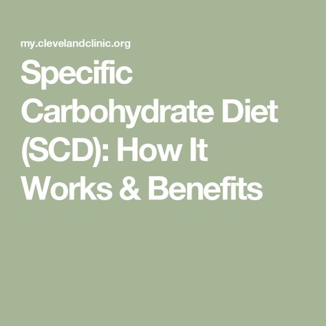 Specific Carbohydrate Diet (SCD): How It Works & Benefits Scd Diet, Refined Sugar Free Recipes, Inflammatory Bowel, Specific Carbohydrate Diet, Happy Gut, Canned Vegetables, Carbohydrates Food, Processed Sugar, Carbohydrate Diet