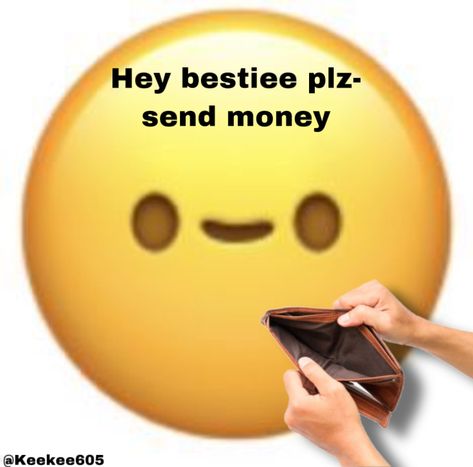 Broke Meme, I Got U, Cute Emoji, Pick Up Lines, I Got You, Make Me Happy, Reaction Pictures, Dumb And Dumber, Memes Quotes