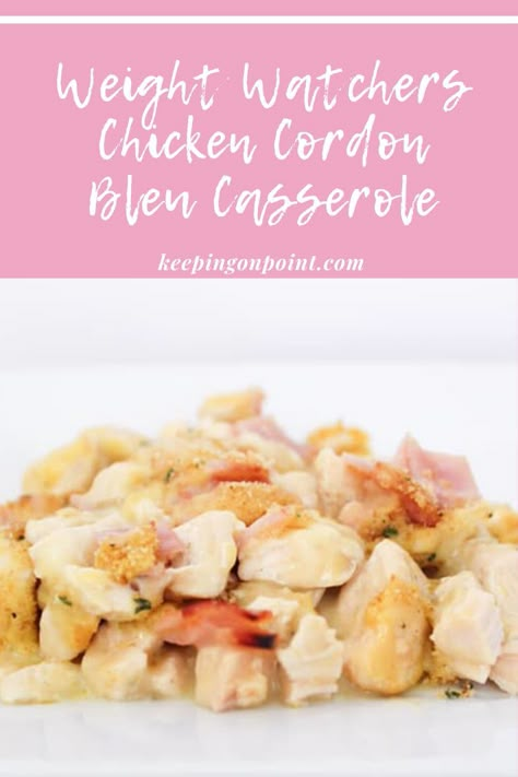 Weight Watchers Chicken Cordon Bleu Casserole - 3 points per serving for blue and purple, 5 points per serving for green. Chicken Cordon Bleu Bites, Ww Casseroles, Weight Watchers Food Points, Weight Watchers Casserole, Keeping On Point, Chicken Cordon Bleu Recipe, Cordon Bleu Casserole, Cordon Blue, Chicken Cordon Bleu Casserole