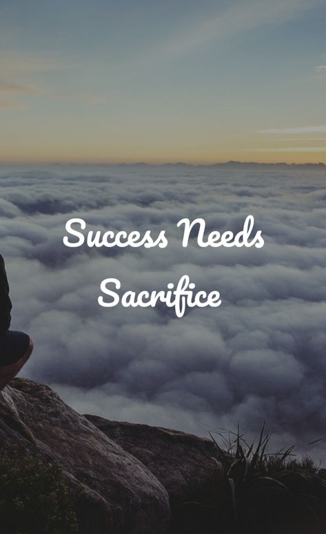 If you need success and success needs your sacrifice.#staymotivated Success Needs Sacrifice, Success Dp, Sacrifice Wallpaper, Focus Quotes Motivation, Sacrifice Art, Sacrifice Quotes, Inspirational Graduation Quotes, Al Qur'an Photography, Personality Quotes