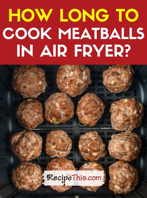 Recipe This | How Long To Cook Meatballs In Air Fryer? Cooking Meatballs In Air Fryer, Meatballs Airfryer Time, How To Make Meatballs In Air Fryer, Air Fry Meatballs, Meatballs In Air Fryer, Air Fryer Meatballs, Cooking Frozen Meatballs, Frozen Meatball Recipes, Fried Meatballs