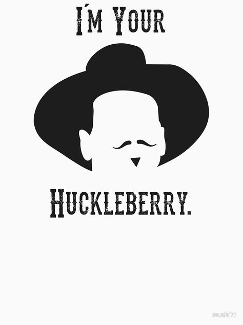 I’m Your Huckleberry Tattoo, Huckleberry Tattoo, Tumbler Cricut, Tombstone Movie, Johnny Ringo, Im Your Huckleberry, Cricut Images, Doc Holliday, Tee Designs