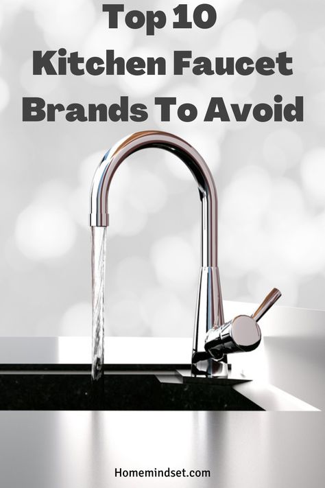 Buying a kitchen faucet is an important decision. We give you our top 10 kitchen faucet brands to avoid on the market. Faucets For Kitchen Sinks, Touch Faucet Kitchen Sinks, Chrome Sink Faucet Kitchen, Touchless Faucet Kitchen, Minimalist Kitchen Faucet, Kraus Faucet Kitchen, Kitchen Sink With Drinking Water Faucet, Hansgrohe Kitchen Faucet, New Kitchen Faucet