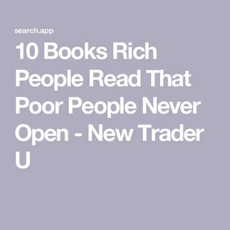 10 Books Rich People Read That Poor People Never Open - New Trader U Ray Dalio, Lean Startup, Yuval Noah Harari, Read List, Wealthy People, University Studying, Mental Energy, Think And Grow Rich, Jeff Bezos